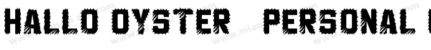 Hallo Oyster   Personal Use Regular字体转换
